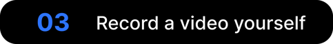 Record a video yourself