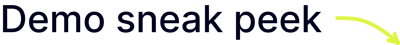 Demo sneak peek Demo sneak peek