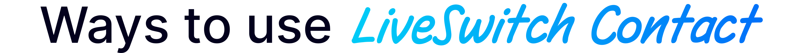 Ways to use LiveSwitch Contact