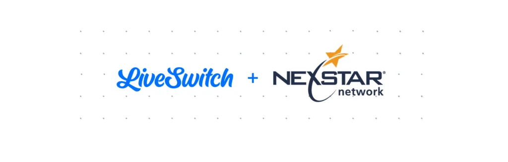 LiveSwitch Partners with Nexstar Network
