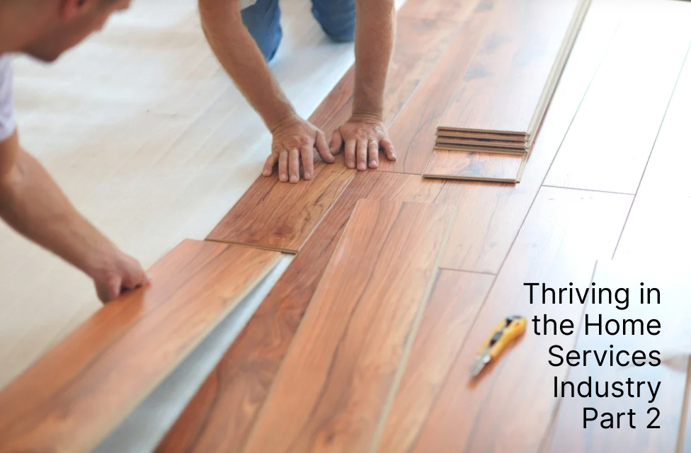 Thriving in the Home Services Industry Part 2: Leveraging Technology