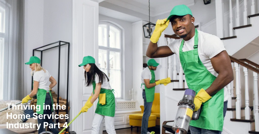 Thriving in the Home Services Industry Part 4: Insights From a Service Business Expert