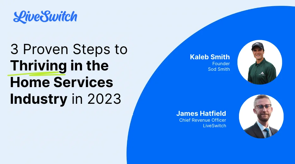 Webinar: 3 Proven Steps to Thriving in the Home Services Industry in 2023