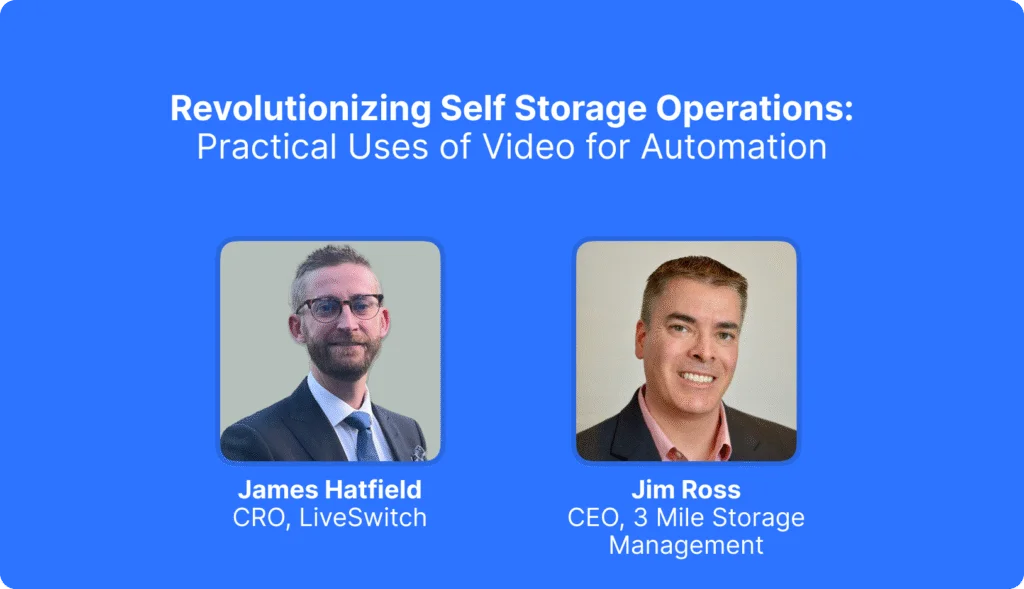 Webinar: Revolutionizing Self-Storage Operations: Practical Uses of Video for Automation